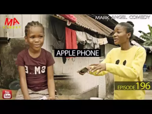Video (Skit): Mark Angel Comedy Episode 196 – Apple Phone